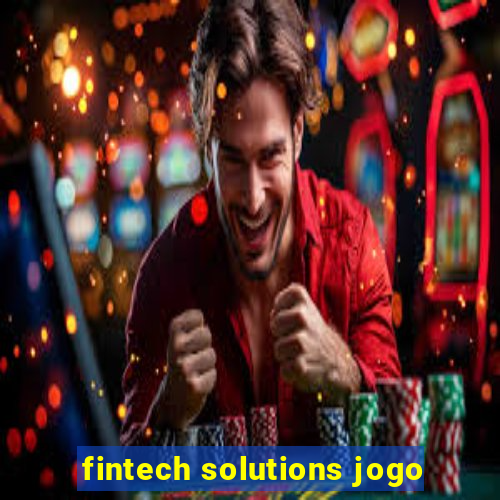 fintech solutions jogo